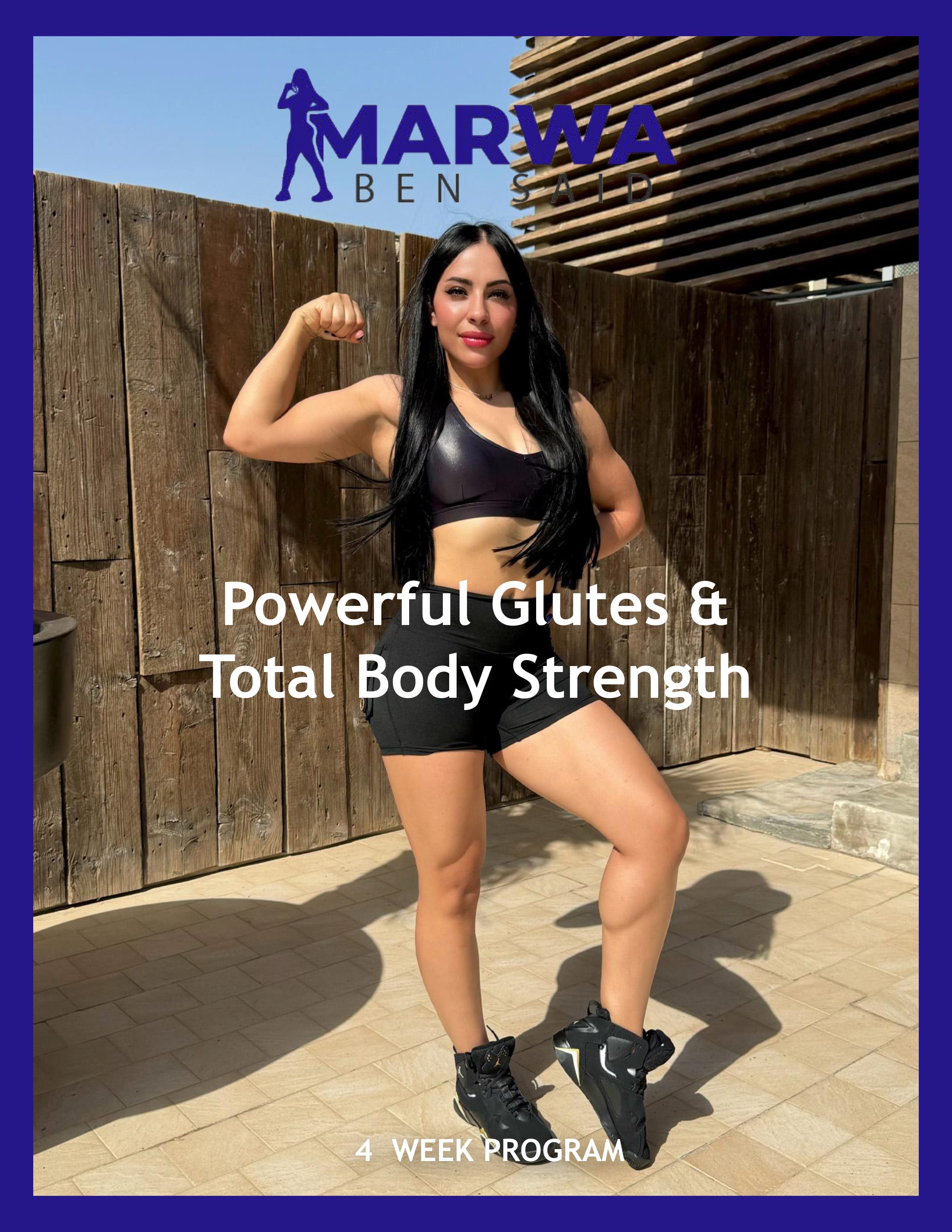 A woman dressed in athletic gear stands on a wooden deck, flexing her arm confidently. She is wearing a black sports bra, shorts, and sneakers. The scene advertises the "Powerful Glutes & Total Body Strength" fitness program by Marwa Ben Said, with text at the bottom stating "4 Week Program.